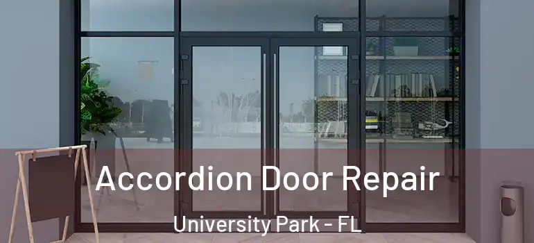 Accordion Door Repair University Park - FL