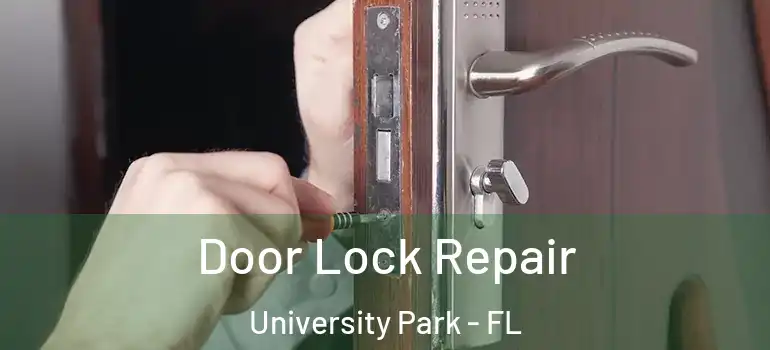 Door Lock Repair University Park - FL
