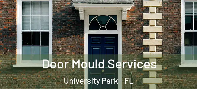 Door Mould Services University Park - FL