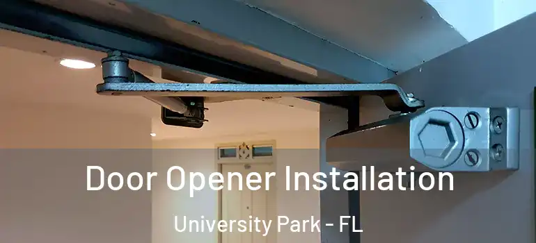 Door Opener Installation University Park - FL