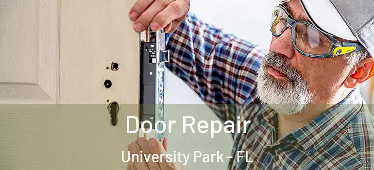 Door Repair University Park - FL