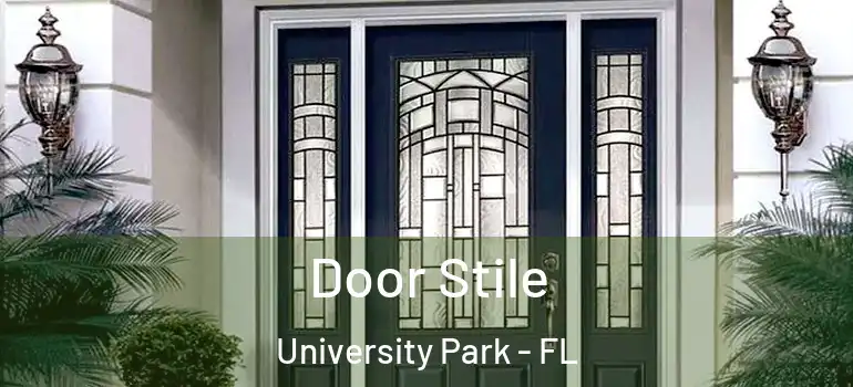 Door Stile University Park - FL