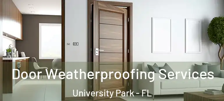 Door Weatherproofing Services University Park - FL