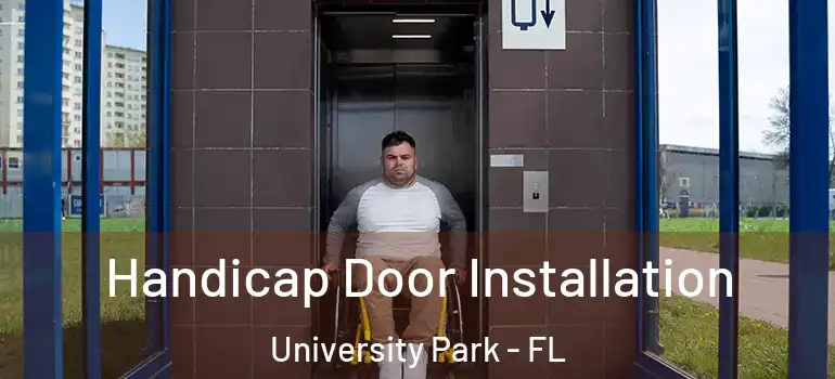 Handicap Door Installation University Park - FL