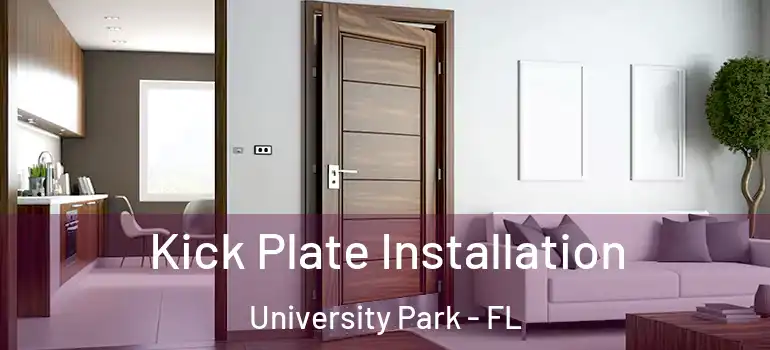 Kick Plate Installation University Park - FL