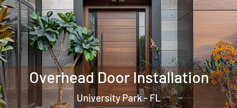 Overhead Door Installation University Park - FL
