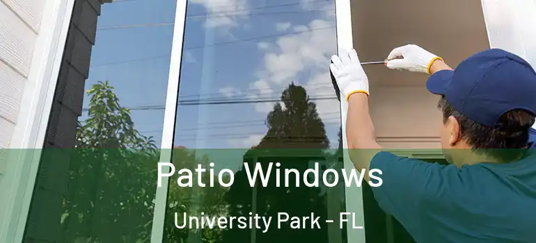 Patio Windows University Park - FL