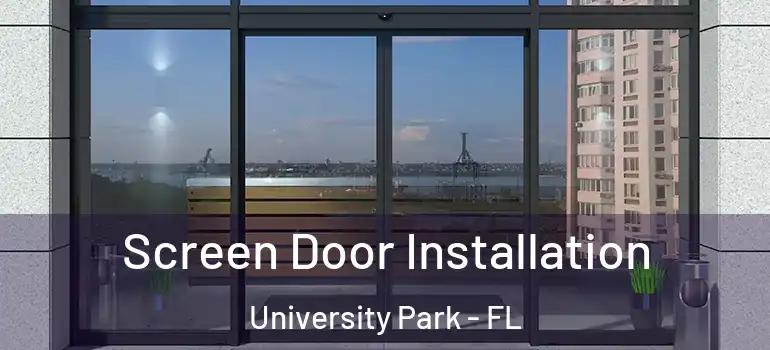 Screen Door Installation University Park - FL
