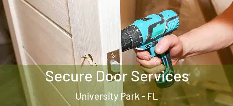 Secure Door Services University Park - FL