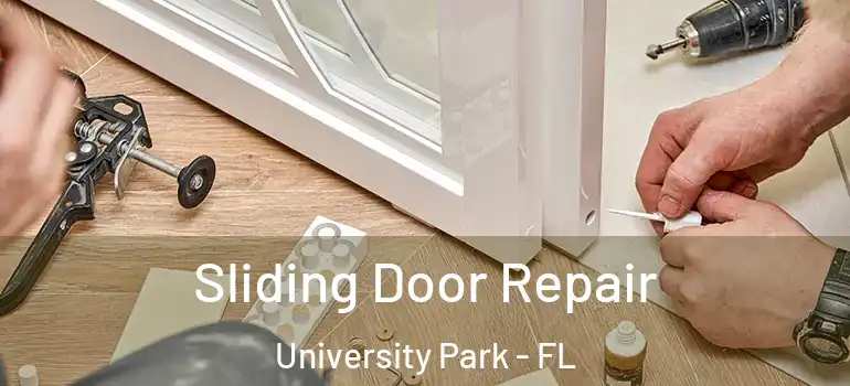 Sliding Door Repair University Park - FL