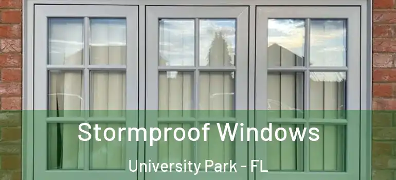 Stormproof Windows University Park - FL