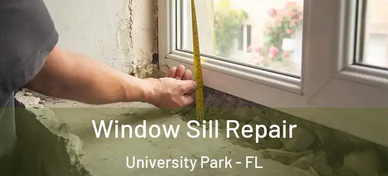 Window Sill Repair University Park - FL